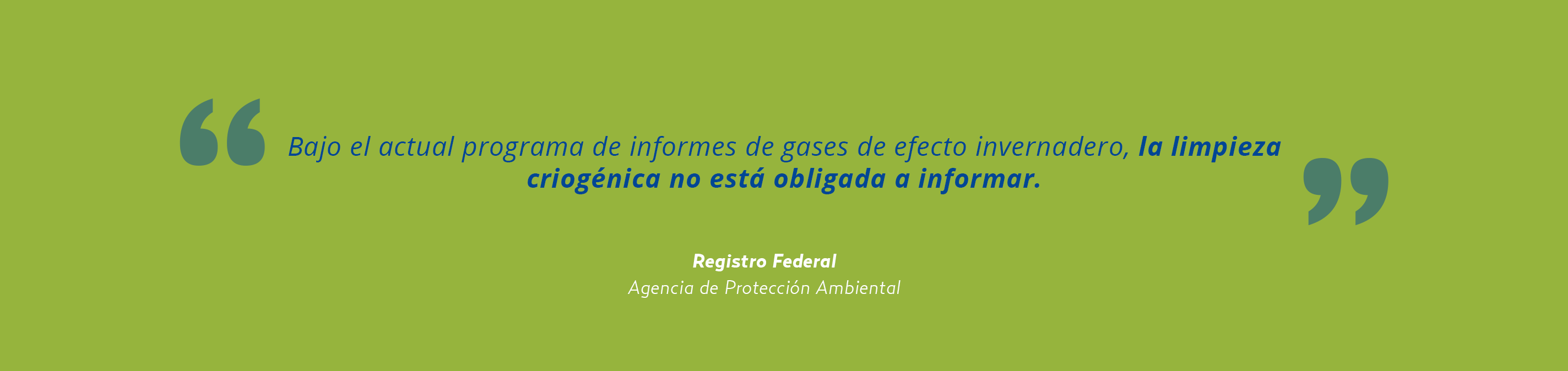 Sostenibilidad medioambiental de la limpieza criogénica - Agencia de Protección Medioambiental